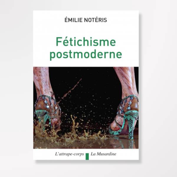 FETICHISME POSTMODERNE